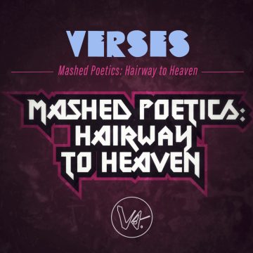 Verses Mashed Poetics Hairway to Heaven